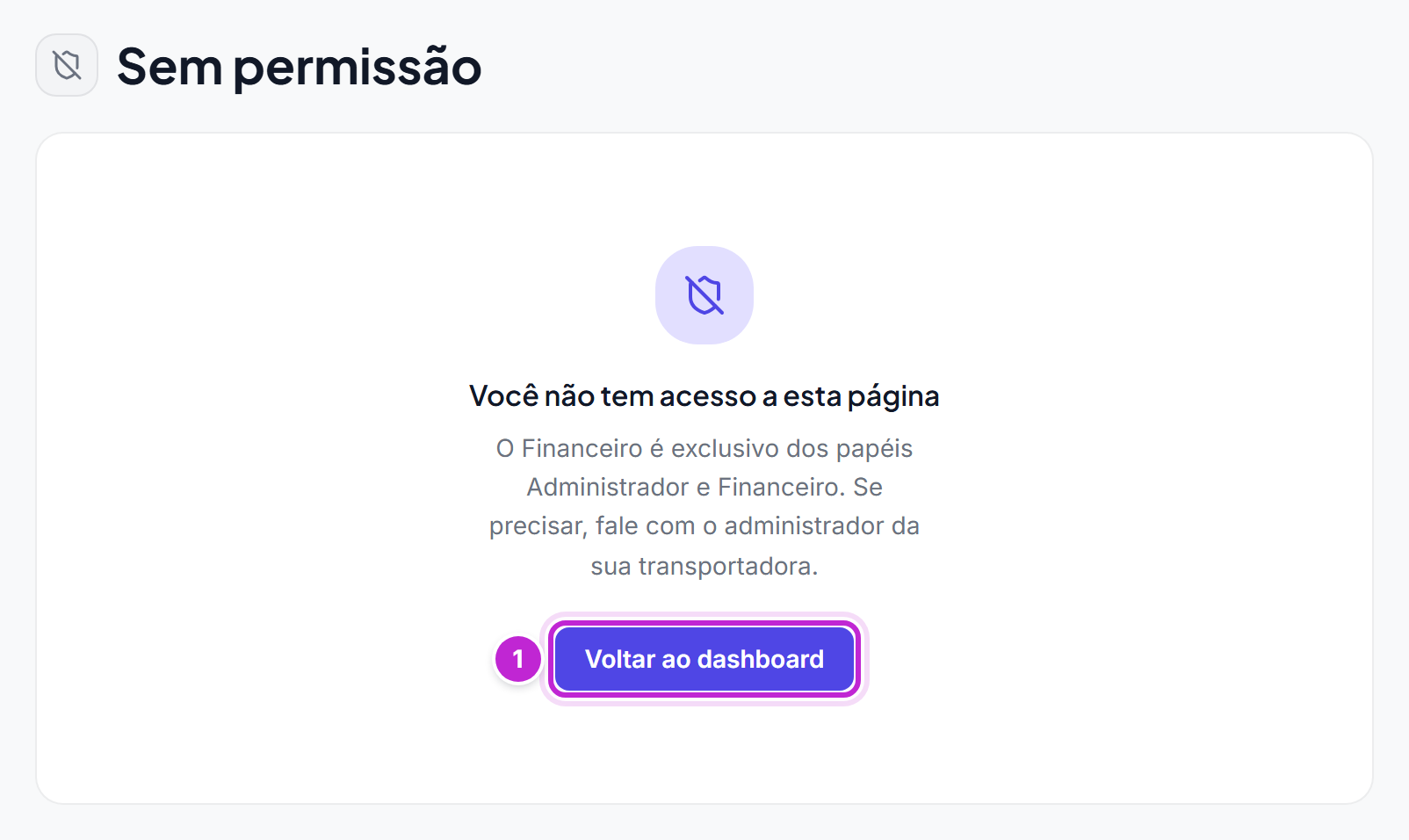 Tela Sem permissão com a mensagem Você não tem acesso a esta página e o botão Voltar ao dashboard